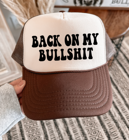 Back On My Bullshit -Trucker Cap